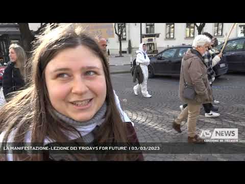 LA MANIFESTAZIONE-LEZIONE DEI 'FRIDAYS FOR FUTURE'  | 03/03/2023