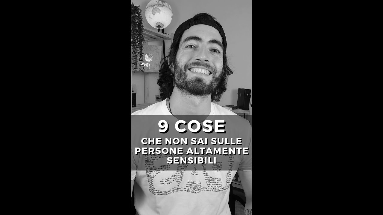 9 COSE CHE NON SAI SULLE PERSONE ALTAMENTE SENSIBILI - YouTube