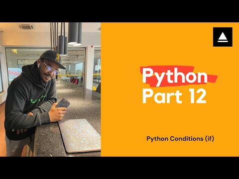 Python Tutorial 12  - Conditions (if)