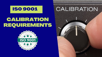 ISO 9001 Calibration Requirements