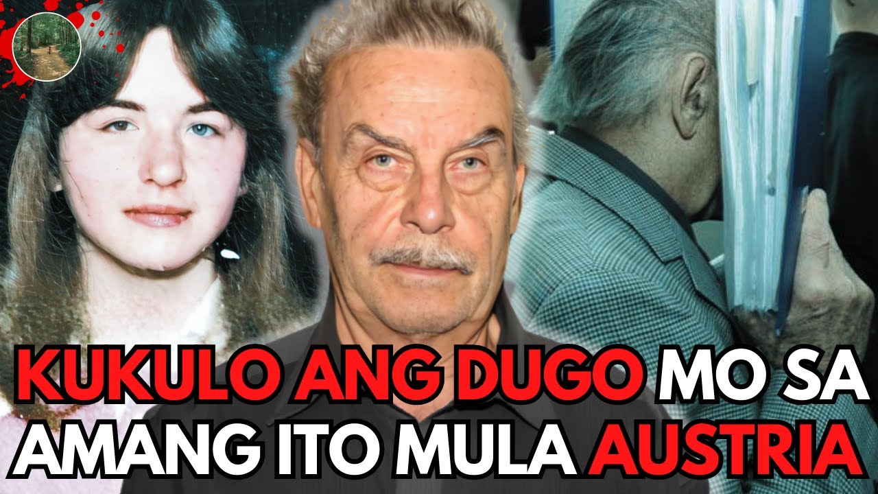 PINAKAMASAMANG AMA SA AUSTRIA- JOSEPH FRITZL  [Tagalog Crime DOCUMENTARY]]
