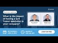 Webinar what is the impact of having a qa tester specialist in your company