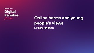 Dr Elly Hanson on pornography and manipulation | Digital Families 2022