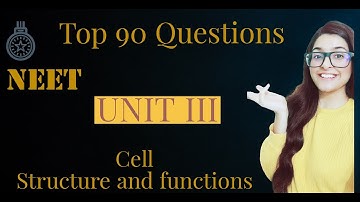 UNIT III | Cell : Structure and functions| Top 90 Questions | Dr. Pranali Mishra | #NEET #Biology |