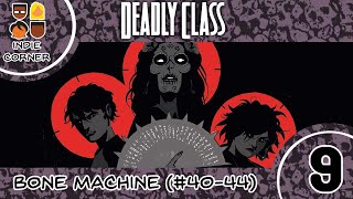 Indie Corner Presents: "Deadly Class" Ep. 9- "Bone Machine" (#40-44)