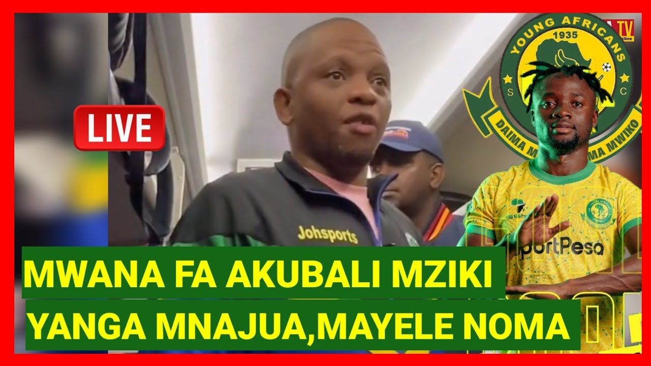 MWANA FA AUKUBALI MZIKI WA YANGA, MAYELE NI FUNDI ATAMANI UBINGWA YANGA ...
