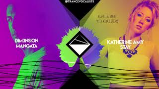 Katherine Amy x DIM3NSION - Stay Mangata (TranceX Mashup)