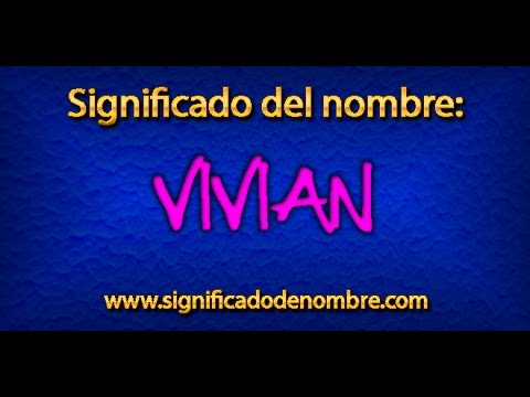 Significado de Vivian | ¿Qué significa Vivian?
