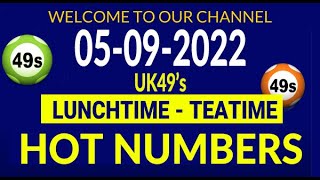 Uk49s Lunchtime & Teatime Lotto Prediction | 5 September 2022 UK49s today winning  number Prediction