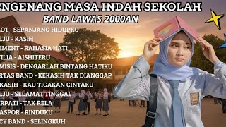 MENGENANG MASA INDAH SEKOLAH 🎒 | Kumpulan Lagu Band Lawas 2000-an Paling Bikin Kangen (TANPA IKLAN) 