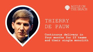 Continuous Delivery in 4 months for 15 teams and their single monolith - Thierry de Pauw