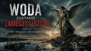 Woda Zostanie Zanieczyszczona. Orędzie Św. Michała Archanioła. Luz De Maria De Bonilla