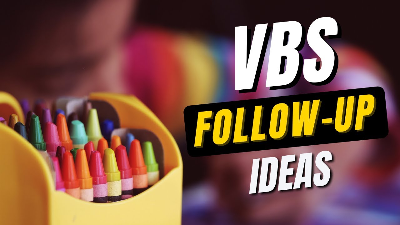 3+ Useful VBS Follow-Up Ideas | Vacation Bible School - YouTube