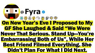 On New Year’s Eve I Proposed to My GF. She Laughed & Said “We Were Never That Serious. Stand up Pls