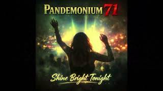Pandemonium 71 Shine Bright Tonight Emotional Uk Garage Anthem 2026