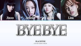 [AI ORIGINAL] BLACKPINK - 'BYE BYE' | COLOR CODED LYRICS