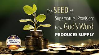 The Seed of Supernatural Provision: How God’s Word Produces Supply