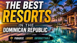 Top 5 BEST Luxury Resorts in the Dominican Republic 🇩🇴 | The Ultimate Caribbean Escape (2026)