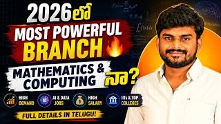 2026లో MOST POWERFUL Branch 🔥 Mathematics &amp; Computing నిజంగా Future aa?