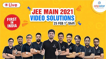 JEE Main 2021 Question Paper Solutions (25th Feb Shift 1) | JEE 2021 Question Paper | ATP STAR