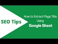 How to Extract Page Title and Meta using Google Sheet | SEO Tricks