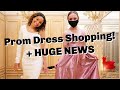 Prom Dress Shopping | Huge NEWS!