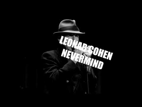 Leonard Cohen - Nevermind Türkçe Altyazılı(Türkçe Lyrics)