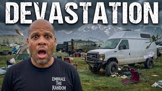 Camp Devastated! It Came Out of Nowhere. Van Life Is Unpredictable!