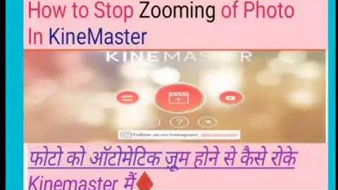 how to stop zooming of Images (kinemaster Tutorial) | Hindi