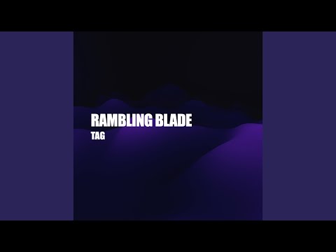 RAMBLING BLADE