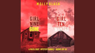 Chapter 209 - A Maya Gray Fbi Suspense Thriller Bundle: Girl Nine: Gone (#9) and Girl Ten:...