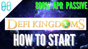 How to start Defi Kingdoms & get 800%+ APR Farming
