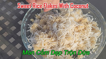 Cách làm món cấm dẹp trộn dừa đơn giản tại nhà