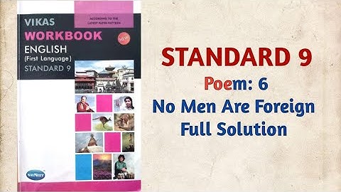 Std-9 English | Poem 6 No Men Are Foreign | Full Solution | Vikas Workbook Solution | ncert