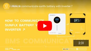 How to communicate sunflx battery with inverter ？