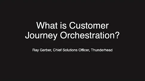 What is Customer Journey Orchestration