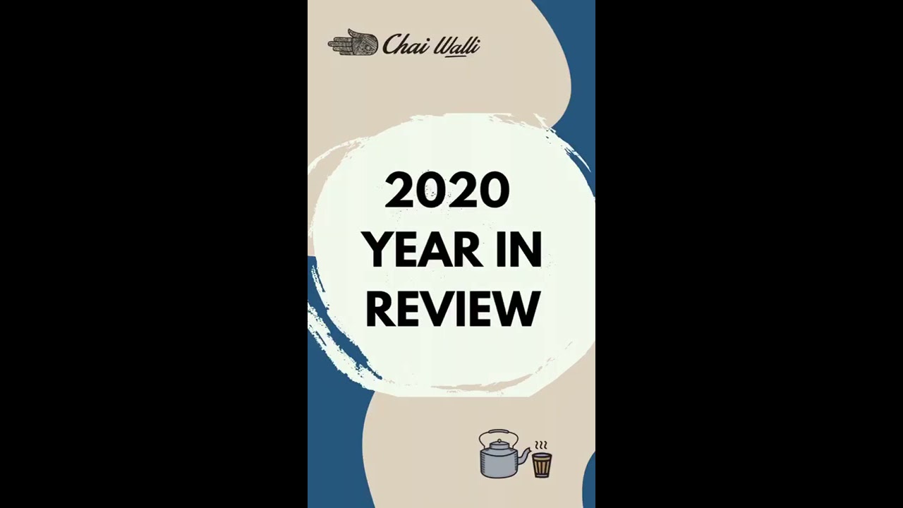 2020 Chai Walli Year in Review