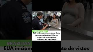 EUA cancelam vistos ligados ao turismo de nascimento