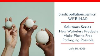 Solutions Series: How Waterless Products Make Plastic-Free Packaging Possible