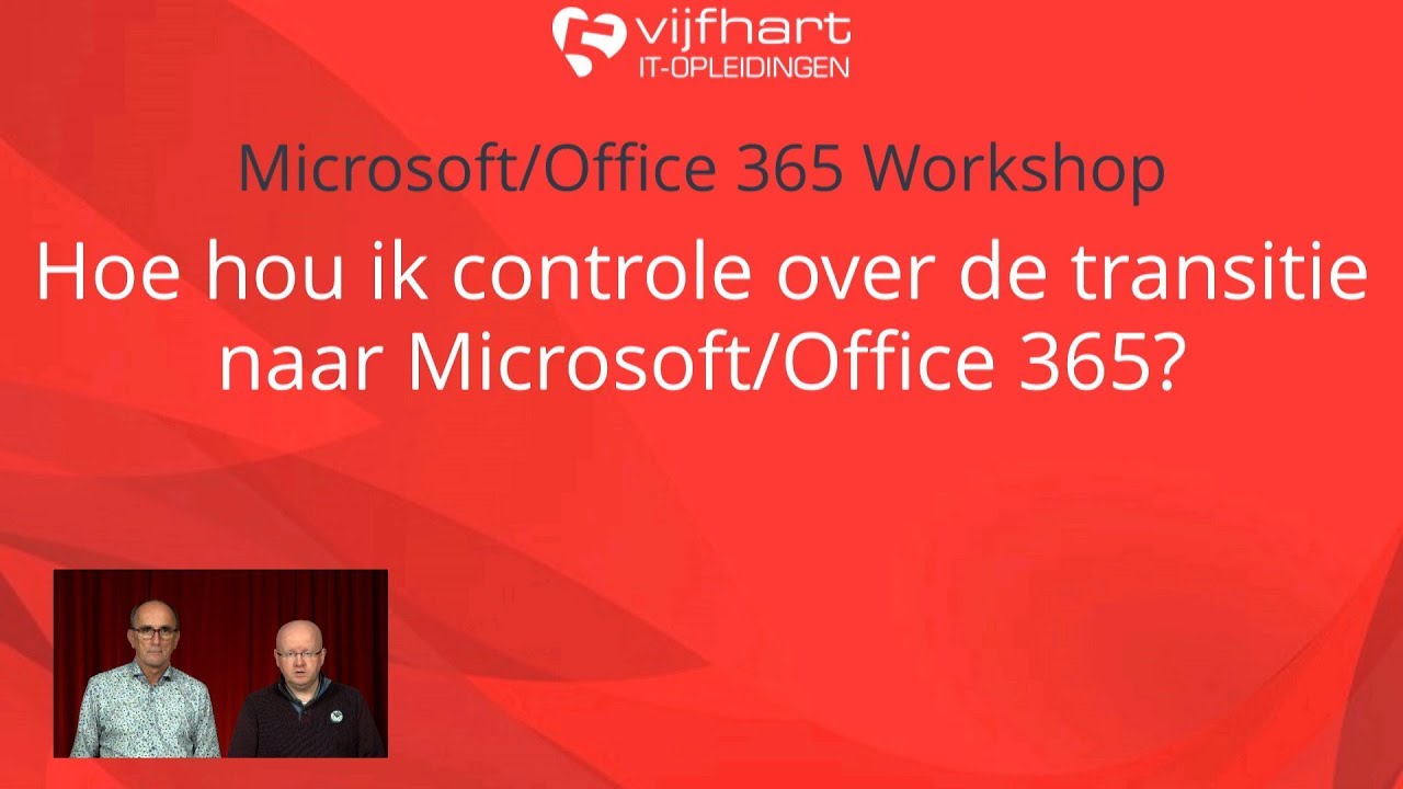 Hoe hou ik controle over de transitie naar Microsoft Office 365? | Vijfhart