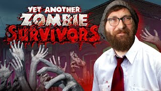 SURVIVING THE NIGHT AGAINST THE UNDEAD!  - YET ANOTHER ZOMBIE SURVIVORS