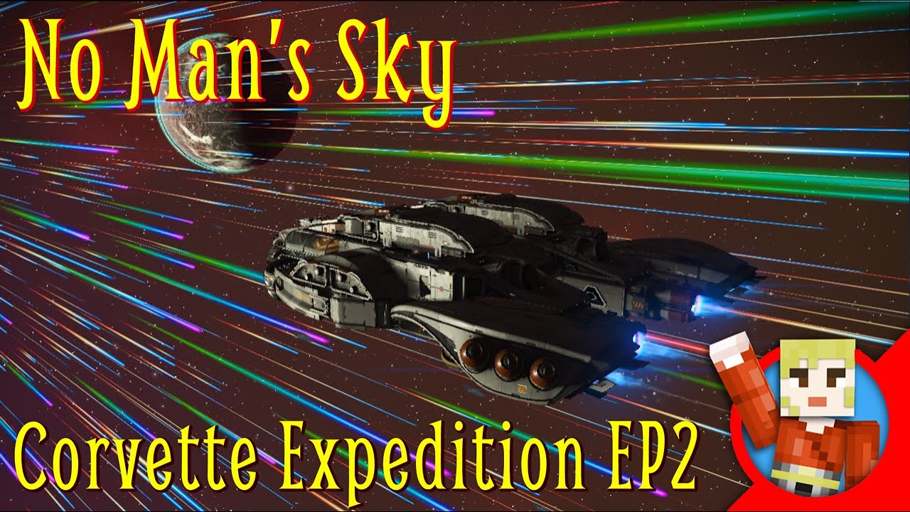 No Man's Sky Corvette Expedition Redux - Part 2 - YouTube