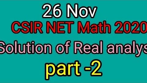 #CSIRNETMath#26Nov2020#SolutionOfRealAnalysis