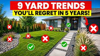 9 Yard Trends Homeowners Will Regret in 5 Years