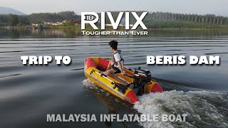 RIVIX MALAYSIA INFLATABLE BOAT- Touring At Beris Dam Kedah With Suzuki 4stroke 6hp Outdoor Camping