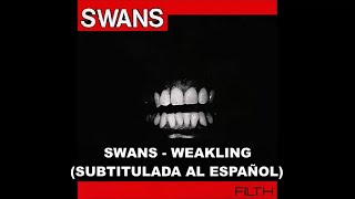 Swans - Weakling (Subtitulos en Español)