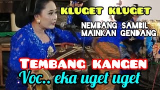 Download lagu TEMBANG KANGEN voc.. EKA UGET UGET plus MAIN GENDANG begitu mahir memainkan... @Koncobudoyo