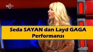 Seda SAYAN dan LADY GAGA Performansı