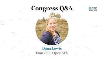 #EPFCongress2021 Q&A with Dana Lewis, Founder of OpenAPS