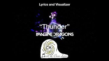 Thunder by Imagine Dragons | Lyrics and Visualizer | C.A. Music & Clean Lyrics